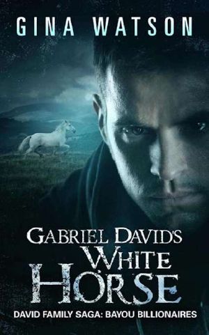 [David Family Saga: Bayou Billionaires 04] • Gabriel David's White Horse